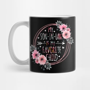 My Son In Law Is My Favorite Child Mother-In-Law Mothers Day Mug